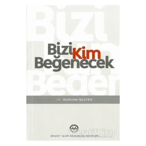 Bizi Kim Beğenecek - Burhan İşleyen - Diyanet İşleri Başkanlığı