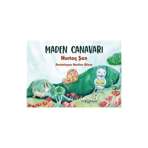 Maden Canavarı - Nurtaç Şen - Yeni İnsan Yayınevi