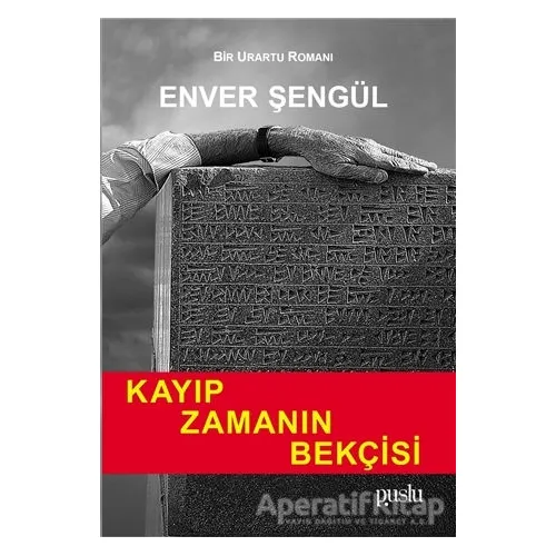 Kayıp Zamanın Bekçisi - Enver Şengül - Puslu Yayıncılık