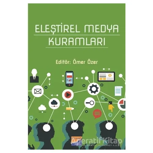 Eleştirel Medya Kuramları - Kolektif - Siyasal Kitabevi