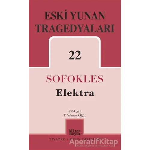 Eski Yunan Tragedyaları 22 Elektra - Sofokles - Mitos Boyut Yayınları