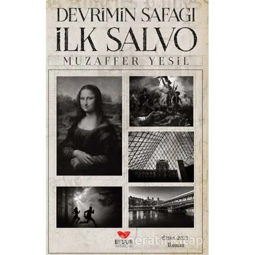 Devrimin Şafağı İlk Salvo - Muzaffer Yeşil - Efsus Yayınları