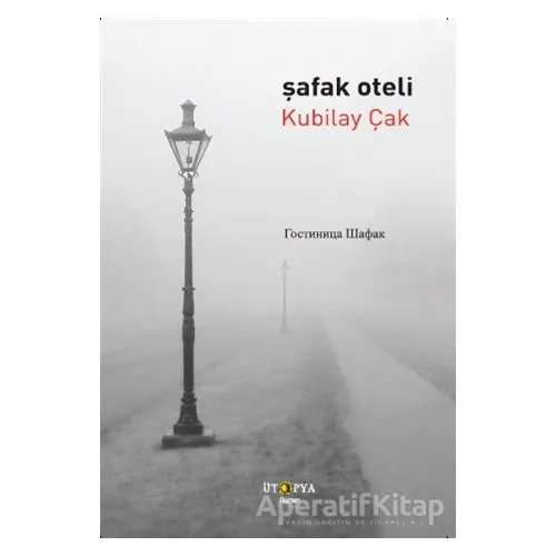Şafak Oteli - Kubilay Çak - Ütopya Yayınevi