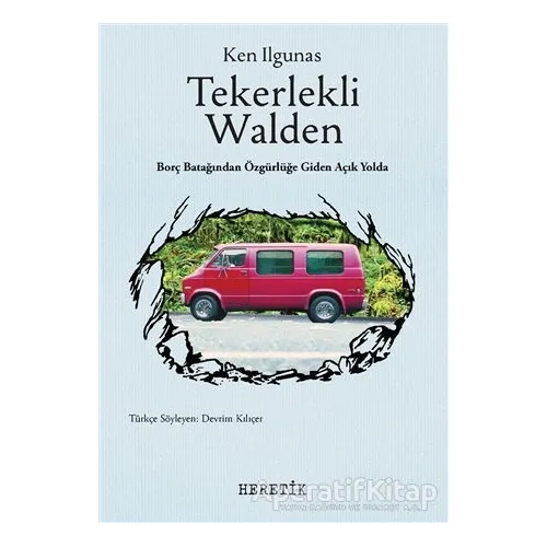 Tekerlekli Walden - Ken Ilgunas - Heretik Yayıncılık