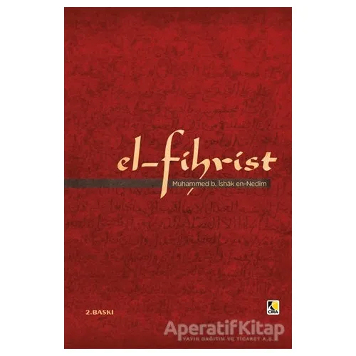 El Fihrist - Muhammed B. İshak Nedim - Çıra Yayınları