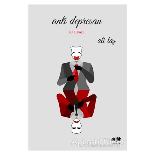 Anti Depresan - Ali Taş - Akıl Fikir Yayınları