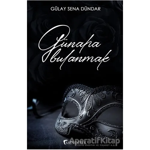 Günaha Bulanmak - Gülay Sena Dündar - Mendirek Yayıncılık