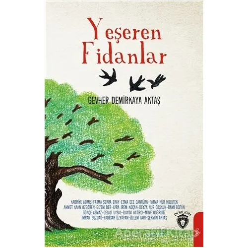 Yeşeren Fidanlar - Gevher Demirkaya Aktaş - Dorlion Yayınları