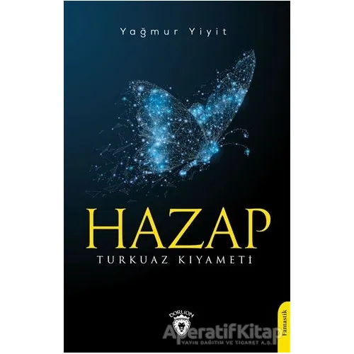 Hazap Turkuaz Kıyameti - Yağmur Yiğit - Dorlion Yayınları
