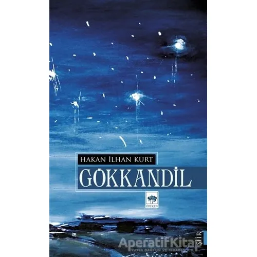 Gökkandil - Hakan İlhan Kurt - Ötüken Neşriyat