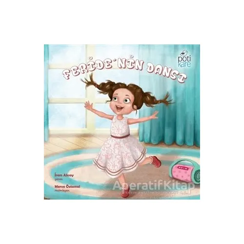 Feridenin Dansı - İrem Aksoy - Pötikare Yayıncılık