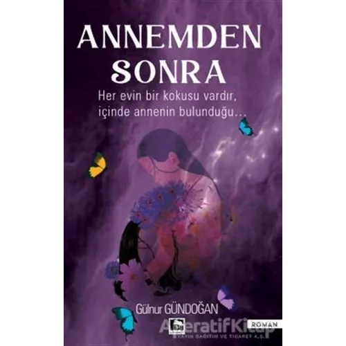 Annemden Sonra - Gülnur Gündoğan - Çınaraltı Yayınları