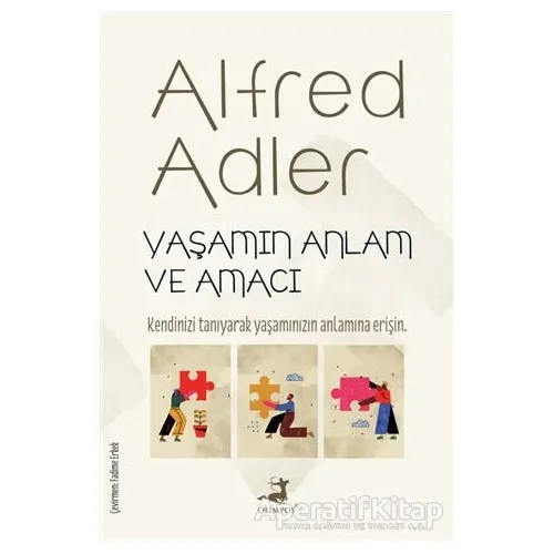 Yaşamın Anlam ve Amacı - Alfred Adler - Olimpos Yayınları
