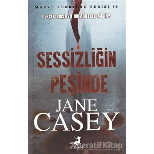 Maeve Kerrigan Serisi 8 - Sessizliğin Peşinde - Jane Casey - Olimpos Yayınları