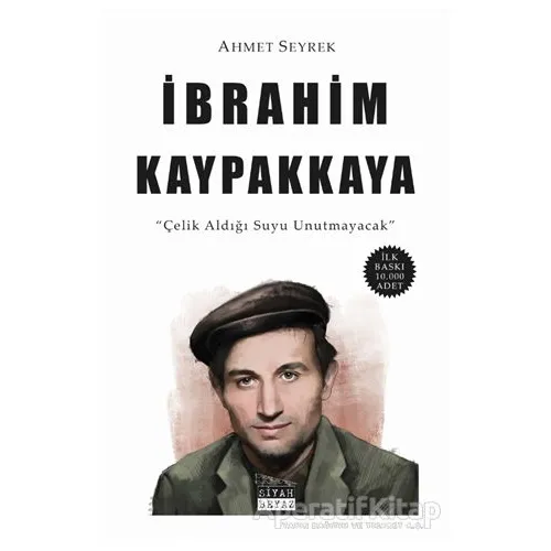 İbrahim Kaypakkaya - Ahmet Seyrek - Siyah Beyaz Yayınları