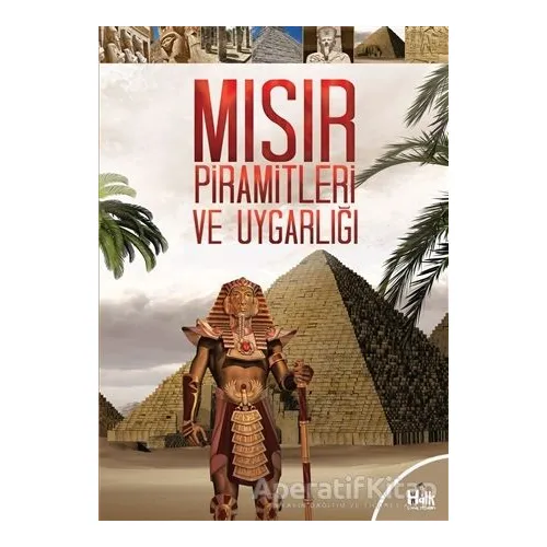 Mısır Piramitleri ve Uygarlığı - Kolektif - Halk Kitabevi