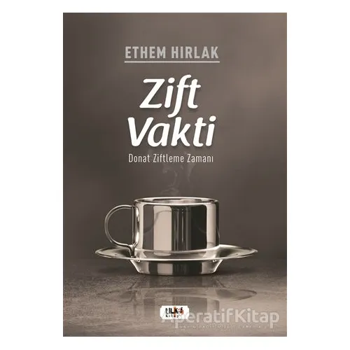 Zift Vakti - Ethem Hırlak - Tilki Kitap