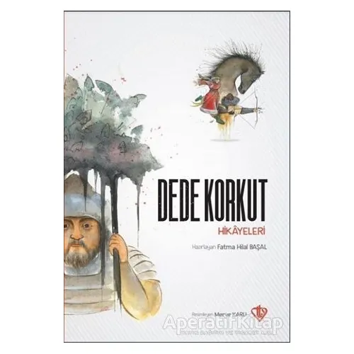 Dede Korkut Hikayeleri - Kolektif - Türkiye Diyanet Vakfı Yayınları