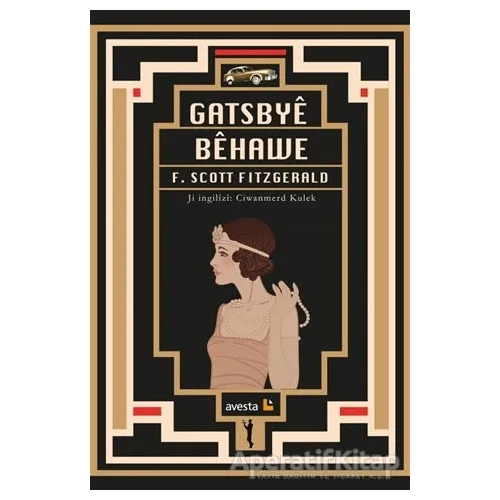 Gatsbye Behawe - Francis Scott Key Fitzgerald - Avesta Yayınları