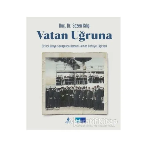 Vatan Uğruna (Ciltli) - Sezen Kılıç - İBB Yayınları