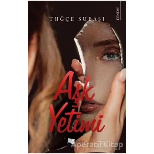 Aşk Yetimi - Tuğçe Subaşı - Karina Yayınevi