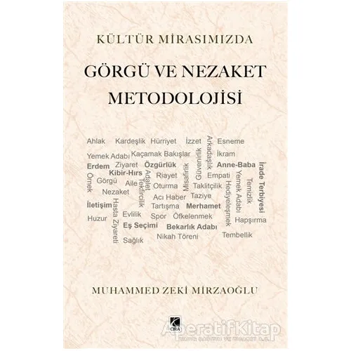 Kültür Mirasımızda Görgü ve Nezaket Metodolojisi - Muhammed Zeki Mirzaoğlu - Çıra Yayınları