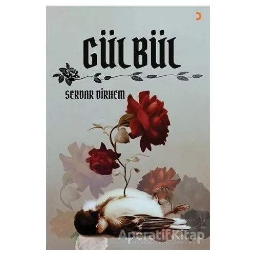 Gülbül - Serdar Dirhem - Cinius Yayınları