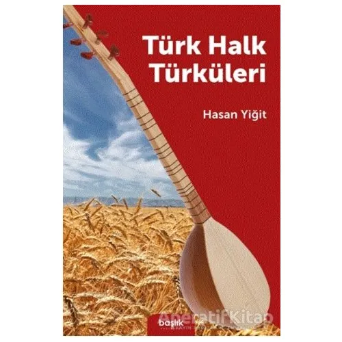 Türk Halk Türküleri - Hasan Yiğit - Başlık Yayınları
