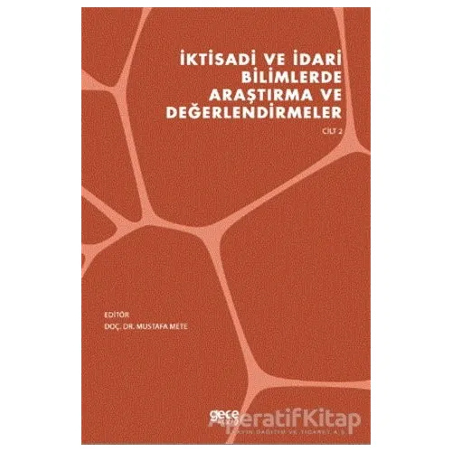 İktisadi ve İdari Bilimlerde Araştırma ve Değerlendirmeler Cilt 2 - Mustafa Mete - Gece Kitaplığı