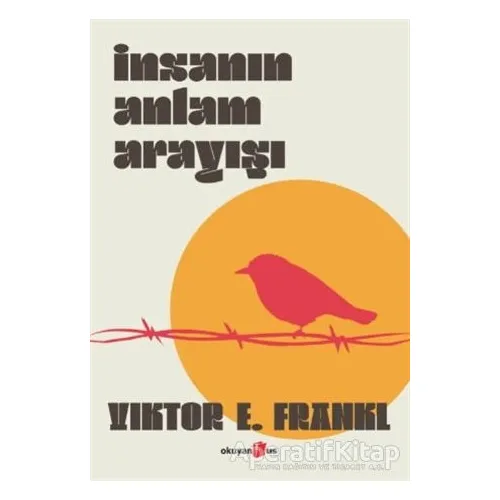 İnsanın Anlam Arayışı - Viktor E. Frankl - Okuyan Us Yayınları