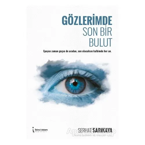 Gözlerimde Son Bir Bulut - Serhat Sarıkaya - İkinci Adam Yayınları