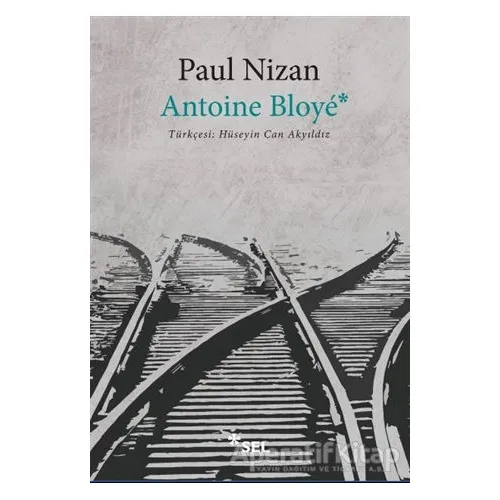 Antoine Bloye - Paul Nizan - Sel Yayıncılık