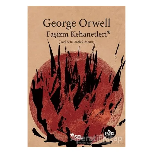 Faşizm Kehanetleri - George Orwell - Sel Yayıncılık