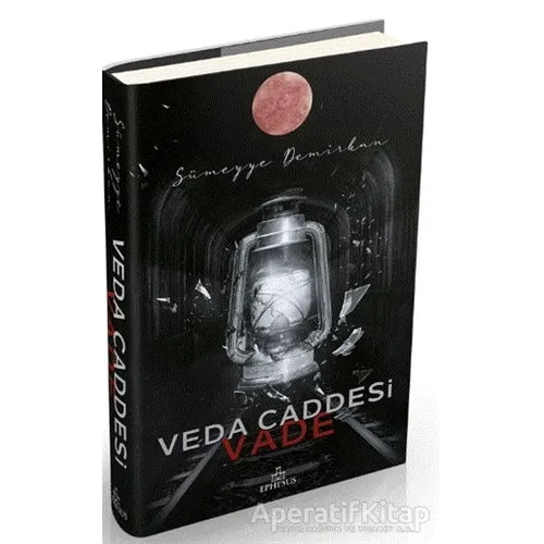 Veda Caddesi 5 - Vade - Sümeyye Demirkan - Ephesus Yayınları