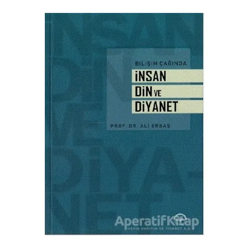 Bilişim Çağında İnsan Din ve Diyanet - Ali Erbaş - Diyanet İşleri Başkanlığı