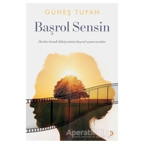 Başrol Sensin - Güneş Tufan - Cinius Yayınları