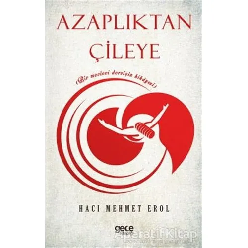 Azaplıktan Çileye - Hacı Mehmet Erol - Gece Kitaplığı
