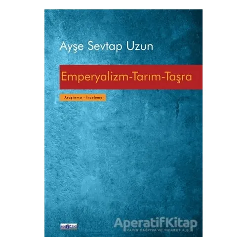 Emperyalizm-Tarım-Taşra - Ayşe Sevtap Uzun - Favori Yayınları