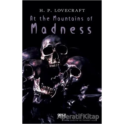 At The Mountains of Madness - Howard Phillips Lovecraft - Gece Kitaplığı