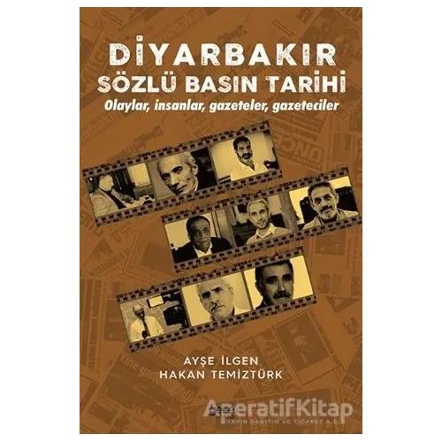Diyarbakır Sözlü Basın Tarihi - Ayşe İlgen - Gece Kitaplığı