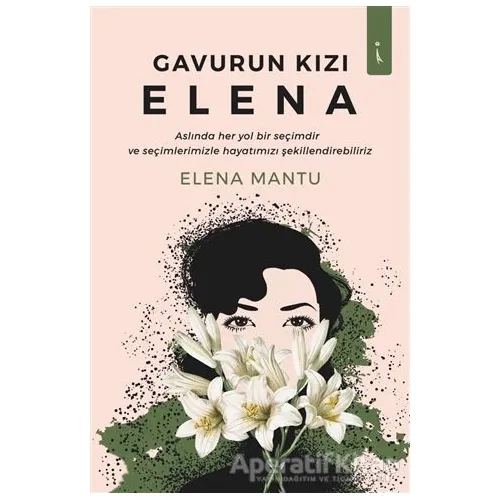 Gavurun Kızı Elena - Leonica Elena Mantu - İkinci Adam Yayınları