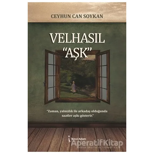 Velhasıl “Aşk” - Ceyhun Can Soykan - İkinci Adam Yayınları