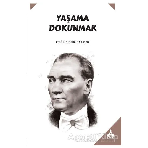 Yaşama Dokunmak - Haldun Güner - Sonçağ Yayınları