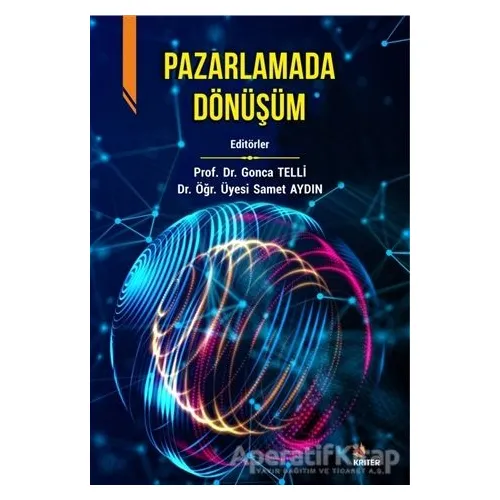 Pazarlamada Dönüşüm - Samet Aydın - Kriter Yayınları