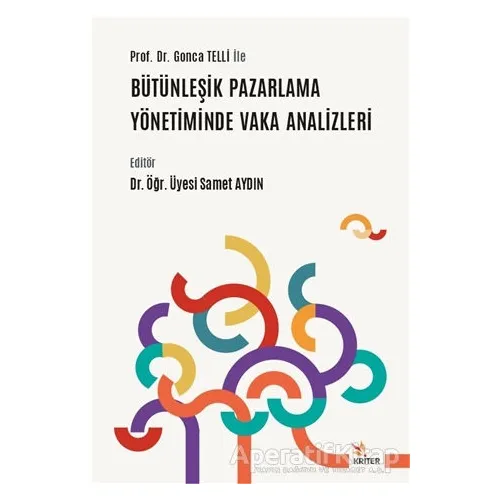 Prof. Dr. Gonca Telli ile Bütünleşik Pazarlama Yönetiminde Vaka Analizleri