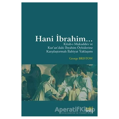 Hani İbrahim... - George Bristow - Eski Yeni Yayınları