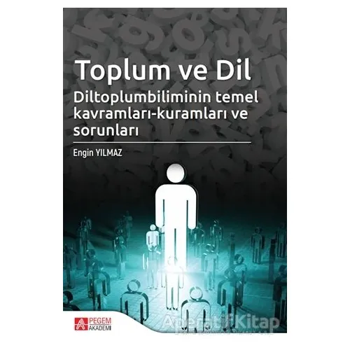 Toplum ve Dil Diltoplumbilimin Temel Kavramları-Kuramları ve Sorunları