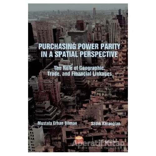 Purchasing Power Parity in a Spatial Perspective - Mustafa Erhan Bilman - Nobel Bilimsel Eserler