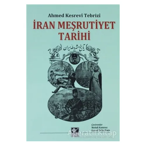 İran Meşrutiyet Tarihi - Ahmed Kesrevi Tebrizi - Kaynak Yayınları