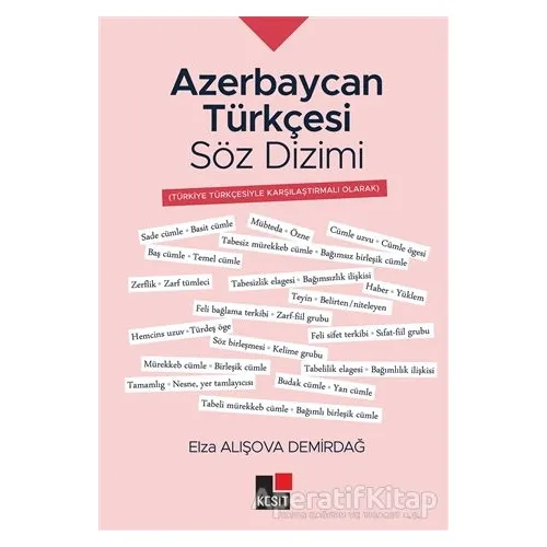 Azerbaycan Türkçesi Söz Dizimi - Elza Alışova Demirdağ - Kesit Yayınları